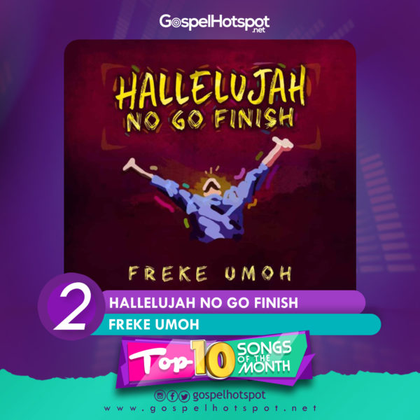 Freke Umoh – Hallelujah No Go Finish