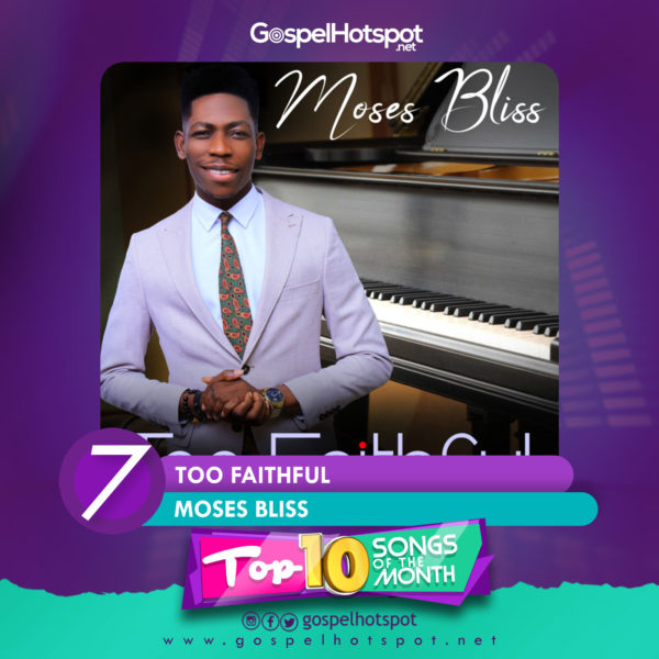 Moses Bliss – Too Faithful