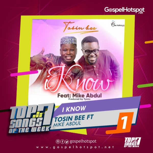 Tosin Bee Ft. Mike Abdul – I Know