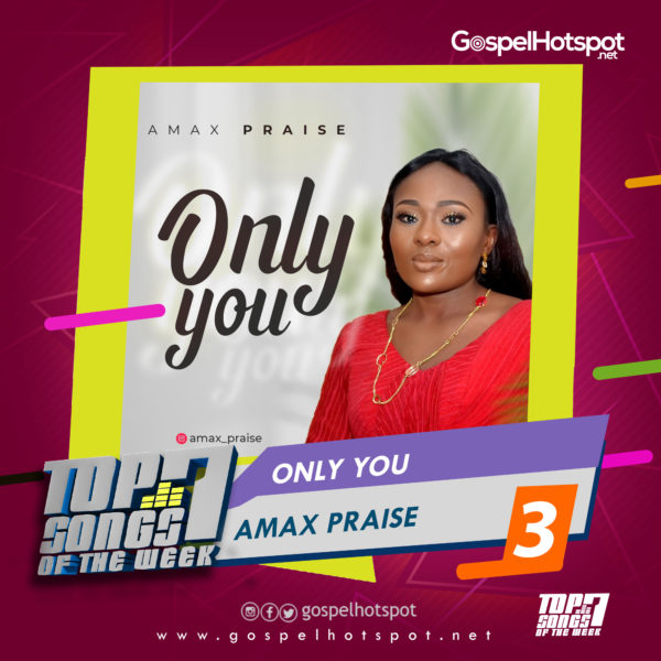 Amax Praise – Only You