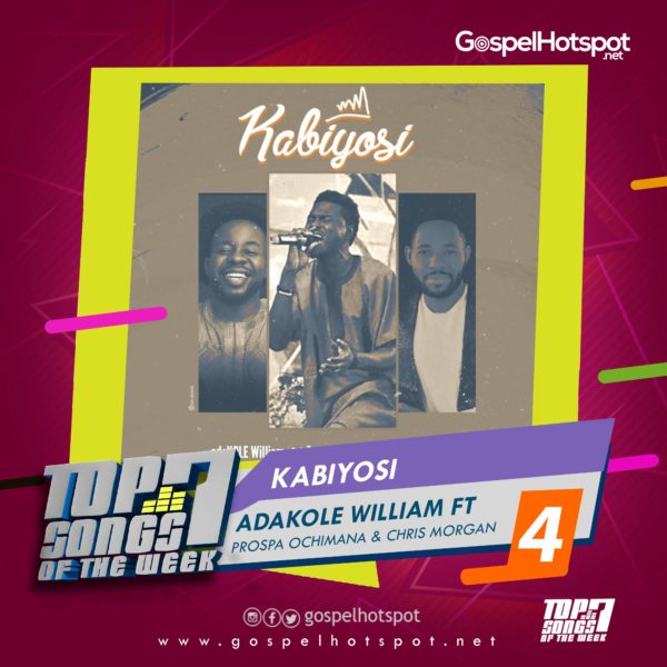 Adakole William Ft. Prospa Ochimana & Chris Morgan – Kabiyosi