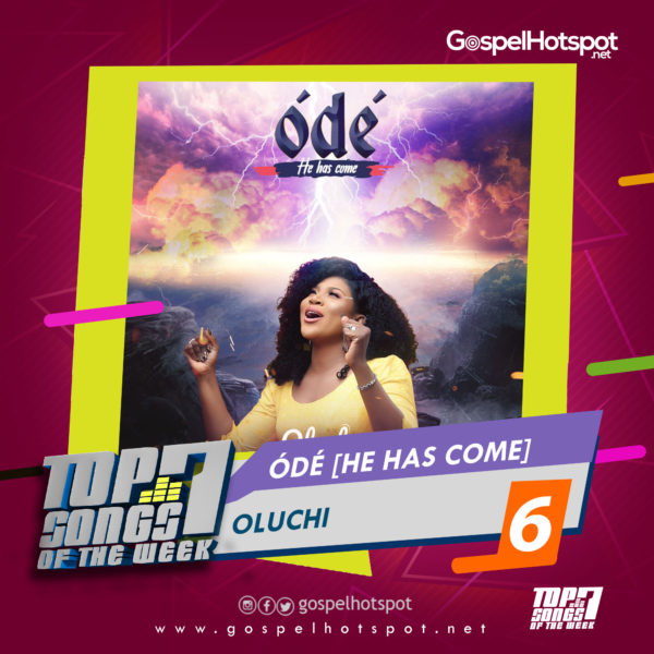 Oluchi – Ódé [He Has Come]