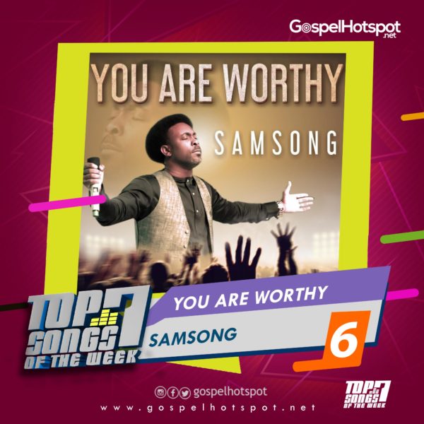 Samsong – You Are Worthy