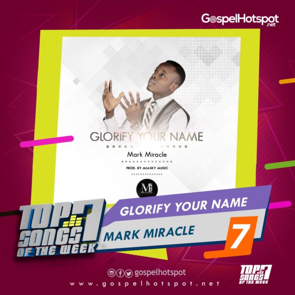 Mark Miracle – Glorify Your Name