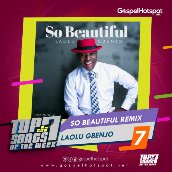 Laolu Gbenjo – So Beautiful Remix