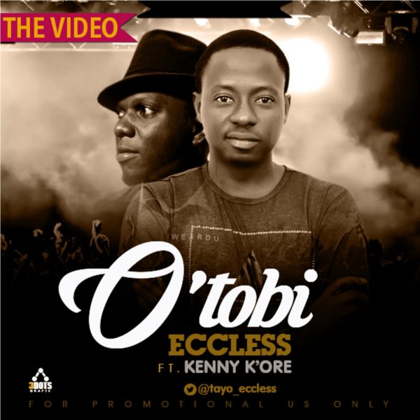Video: Eccless Ft. Kenny K’ore – O’tobi Remix