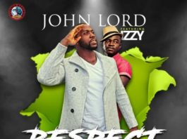 [Video] John Lord Ft. Izzy - Respect