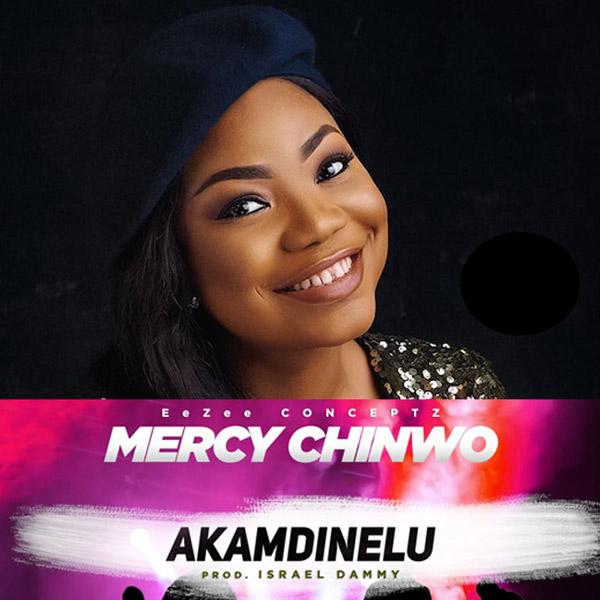 [Video] Mercy Chinwo – Akamdinelu