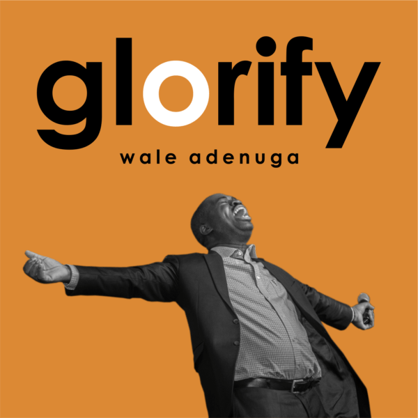 Wale Adenuga - Glorify