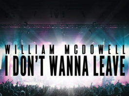 William McDowell - I Don't Wanna Leave