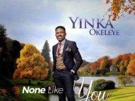 Yinka Okeleye - None Like You